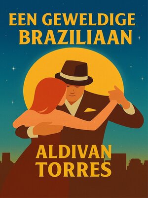 cover image of Een Geweldige Braziliaan